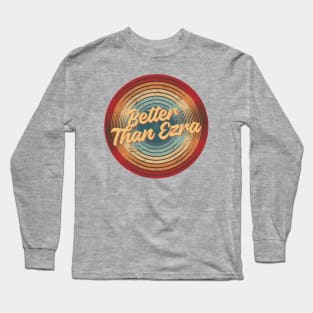 better than ezra vintage circle Long Sleeve T-Shirt